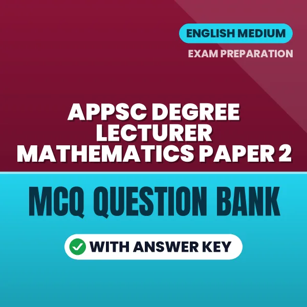 Best MCQ eBook for APPSC Degree Lecturer Mathematics Paper 2 Exam in English | Selected Questions with Answer Key