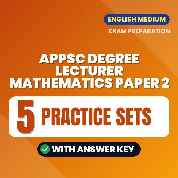 Boost Your APPSC Degree Lecturer Mathematics Paper 2 Exam Score with 5 Practice Sets with Answer Key in English – PDF eBook