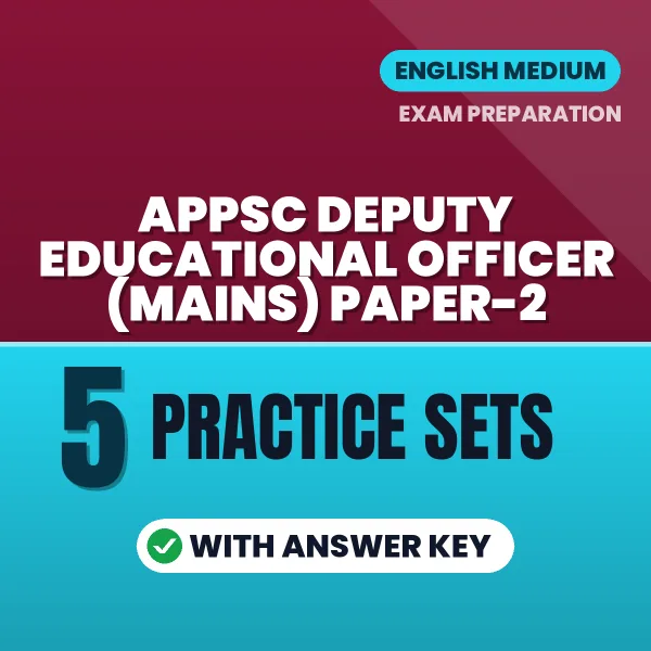 Practice for APPSC Deputy Educational Officer (Mains) Paper-2 Exam at Home – 5 Practice Sets PDF in English with Answers
