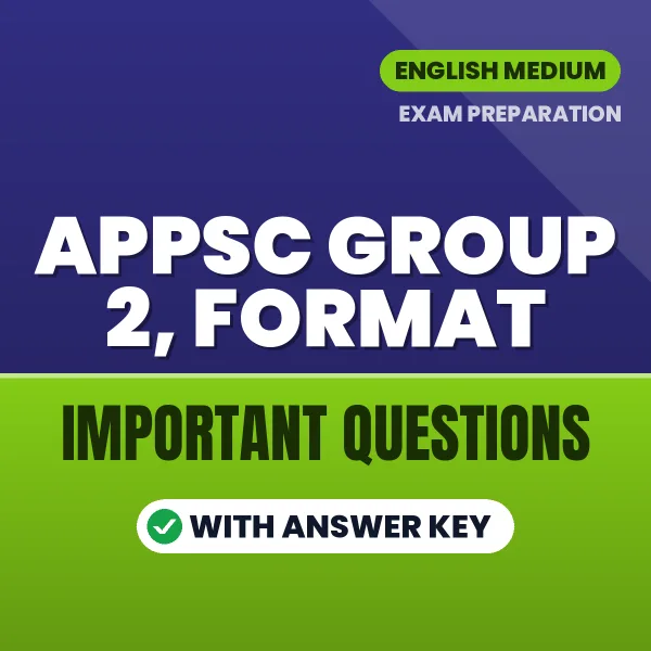 APPSC Group 2, Format Exam Guide PDF in English – Important Questions for Quick Revision
