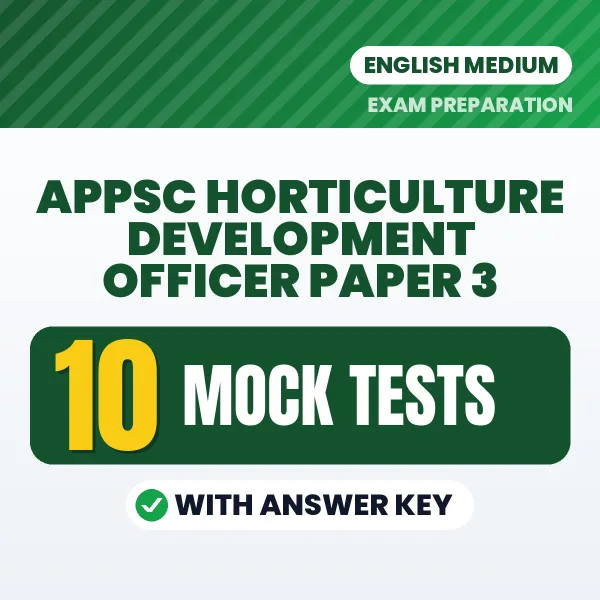 Download 10 APPSC Horticulture Development Officer Paper 3 Mock Tests PDF (English) Based on the Latest Exam Pattern