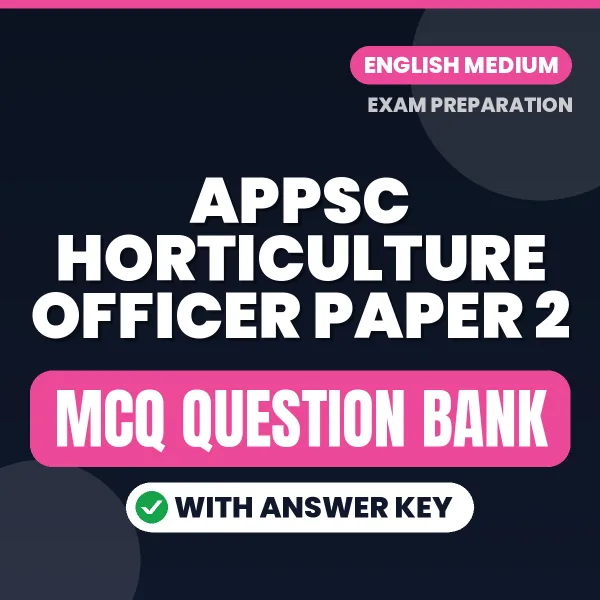 Best MCQ eBook for APPSC Horticulture Officer Paper 2 Exam in English | Selected Questions with Answer Key