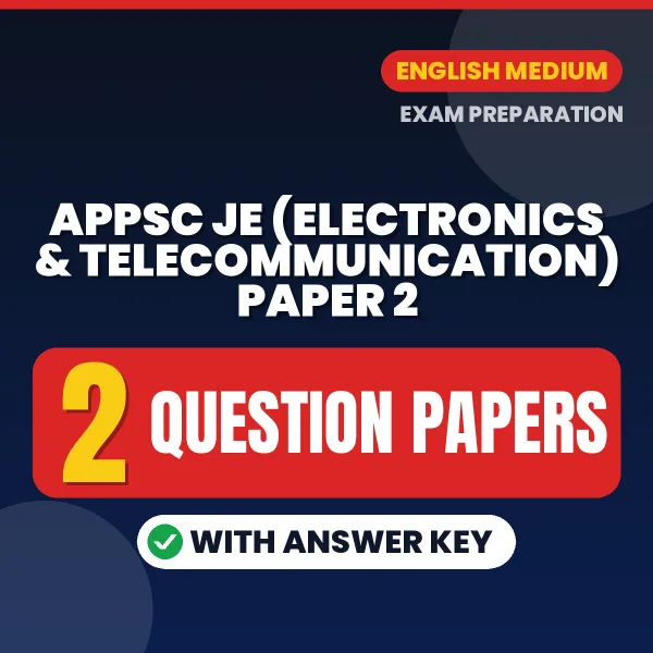Download 2 APPSC JE (Electronics & Telecommunication) Paper 2 Question Papers PDF (English) Based on the Latest Exam Pattern