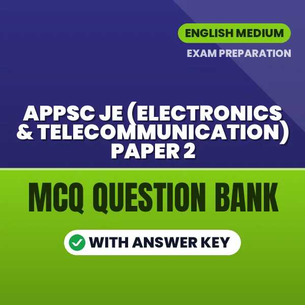 Best MCQ eBook for APPSC JE (Electronics & Telecommunication) Paper 2 Exam in English | Selected Questions with Answer Key