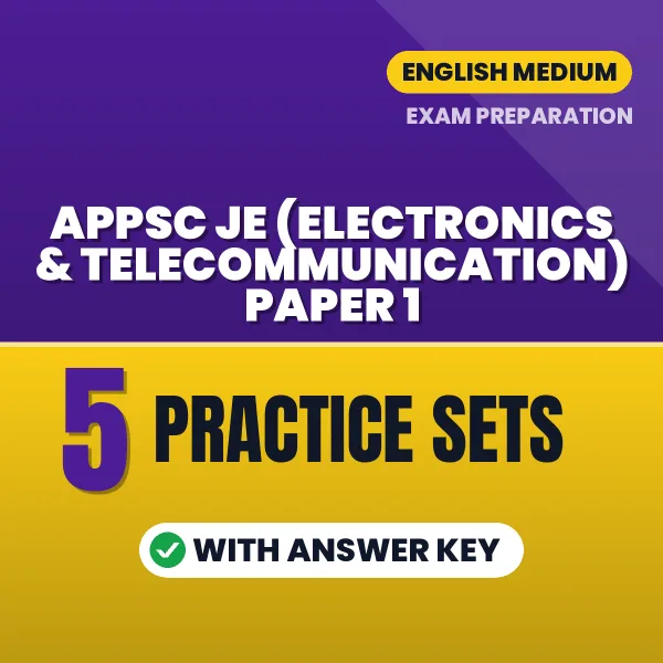 Download 5 APPSC JE (Electronics & Telecommunication) Paper 1 Practice Sets PDF (English) Based on the Latest Exam Pattern