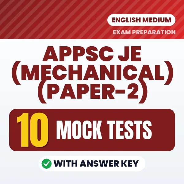 APPSC JE (Mechanical) (Paper-2) Mock Test PDF in English – 10 Full-Length Mock Tests with Answer Key