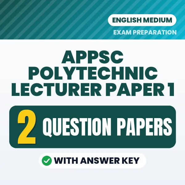 Test Your APPSC Polytechnic Lecturer Paper 1 Exam Preparation – 2 Question Papers with Answer Key in PDF Format (English)