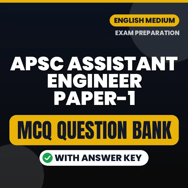 APSC Assistant Engineer Paper-1 Important MCQs with Answers (English) – Digital Question Bank for Exam Preparation