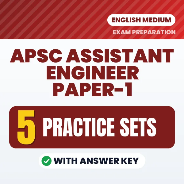 Test Your APSC Assistant Engineer Paper-1 Exam Preparation – 5 Practice Sets with Answer Key in PDF Format (English)