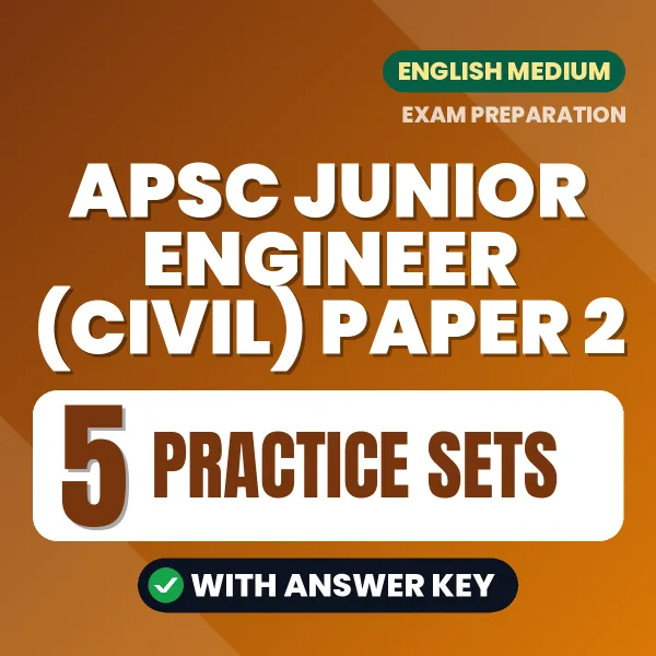 5 Practice Sets for APSC Junior Engineer (Civil) Paper 2 Exam in English | Practice eBook with Answer Key – Instant PDF Download