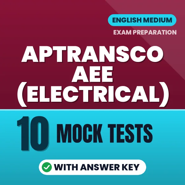 Test Your APTRANSCO AEE (Electrical) Exam Preparation – 10 Mock Tests with Answer Key in PDF Format (English)