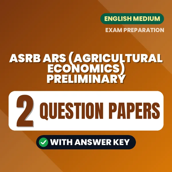 Download 2 ASRB ARS (Agricultural Economics) Preliminary Question Papers PDF (English) Based on the Latest Exam Pattern