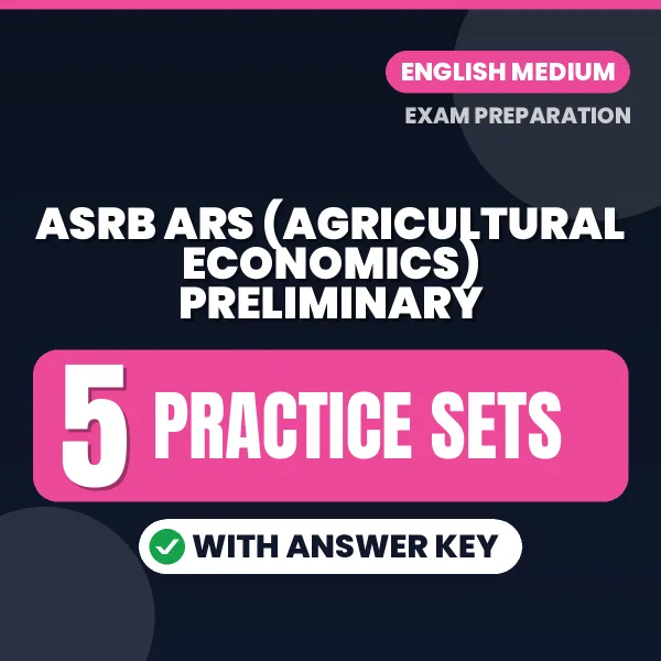 ASRB ARS (Agricultural Economics) Preliminary Practice Set PDF in English – 5 Full-Length Practice Sets with Answer Key
