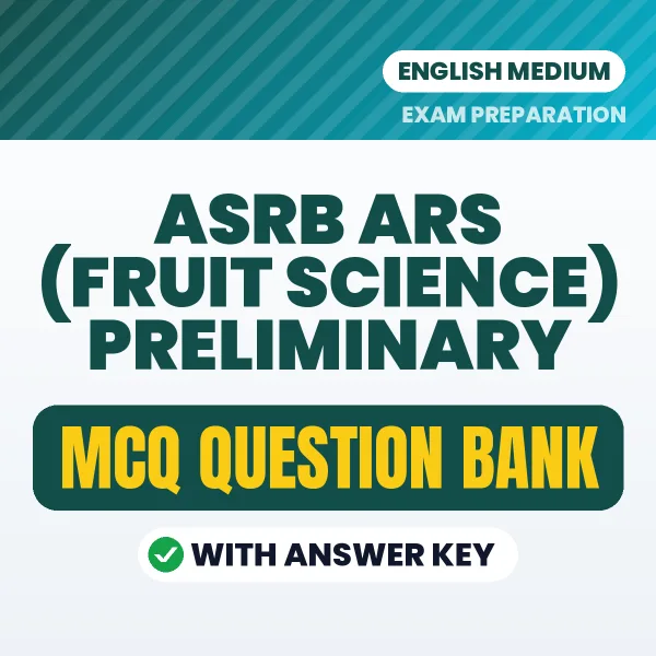 Crack ASRB ARS (Fruit Science) Preliminary Exam with This MCQ Practice Book PDF in English – Instant Download