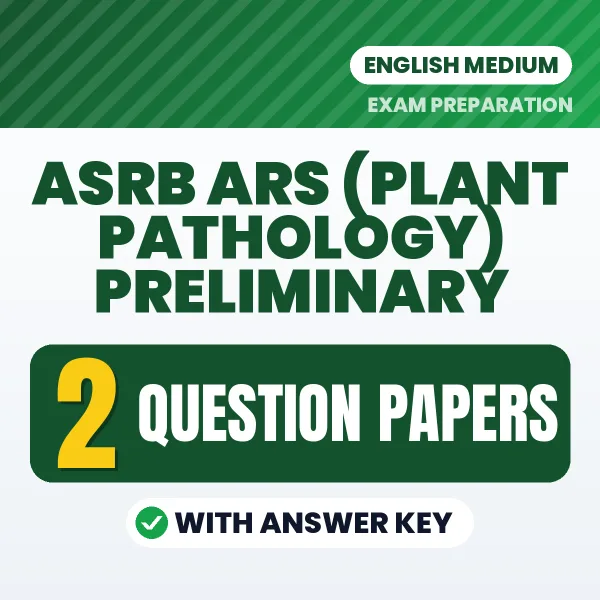 Download 2 ASRB ARS (Plant Pathology) Preliminary Question Papers PDF (English) Based on the Latest Exam Pattern