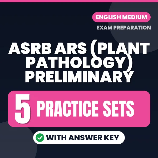 Download 5 ASRB ARS (Plant Pathology) Preliminary Practice Sets PDF (English) Based on the Latest Exam Pattern
