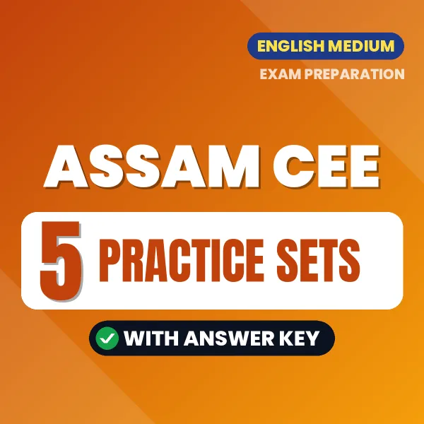 Latest Pattern Assam CEE Practice Set eBook in English – 5 Practice Sets with Answer Key for Self-Assessment