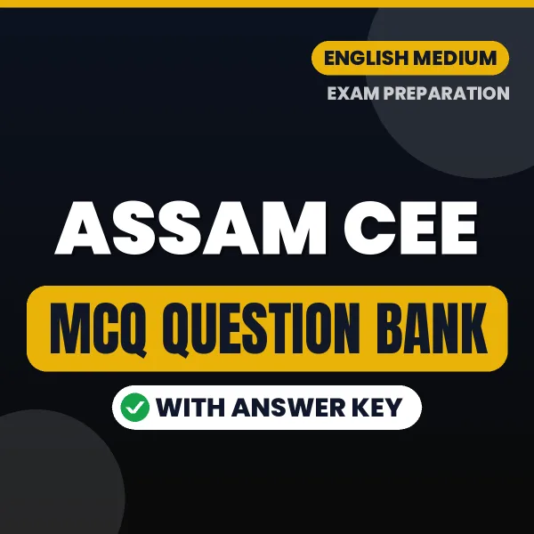 Assam CEE Important MCQs with Answers (English) – Digital Question Bank for Exam Preparation
