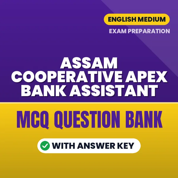 Prepare for Assam Cooperative Apex Bank Assistant Exam with Multiple Choice Questions & Answers PDF in English