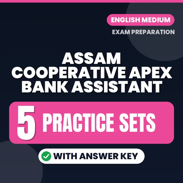 Practice for Assam Cooperative Apex Bank Assistant Exam at Home – 5 Practice Sets PDF in English with Answers