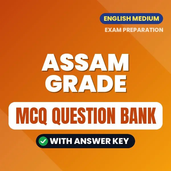 Assam Grade Exam Objective Question Bank (English): MCQs with Answer Key Based on the Latest Syllabus