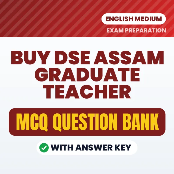 Buy DSE Assam Graduate Teacher Exam Objective Type Questions eBook in English – Latest Pattern MCQ Collection