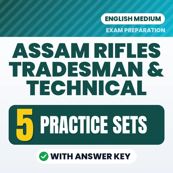 Test Your Assam Rifles Tradesman & Technical Exam Preparation – 5 Practice Sets with Answer Key in PDF Format (English)