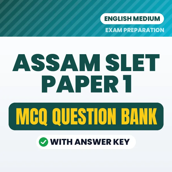 Prepare for ASSAM SLET PAPER 1 Exam with Multiple Choice Questions & Answers PDF in English