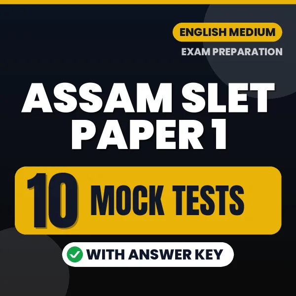 Practice for Assam SLET Paper 1 Exam at Home – 10 Mock Tests PDF in English with Answers