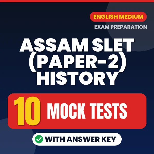 10 Mock Tests for Assam SLET (Paper-2) History Exam in English | Practice eBook with Answer Key – Instant PDF Download