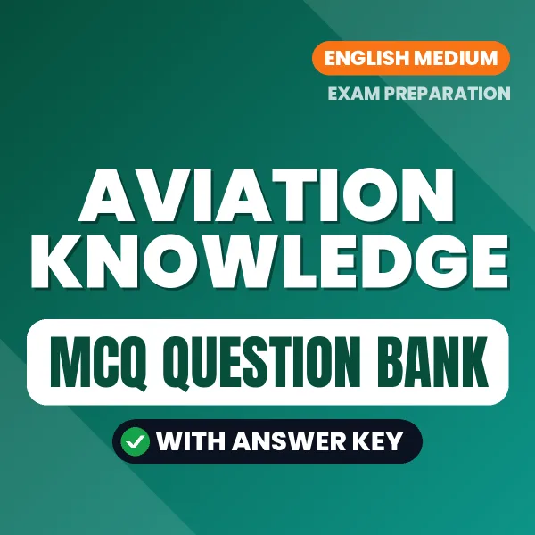 Aviation Knowledge Exam Objective Question Bank (English): MCQs with Answer Key Based on the Latest Syllabus