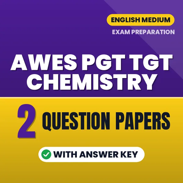 Latest Pattern AWES PGT TGT Chemistry Question Paper eBook in English – 2 Question Papers with Answer Key for Self-Assessment