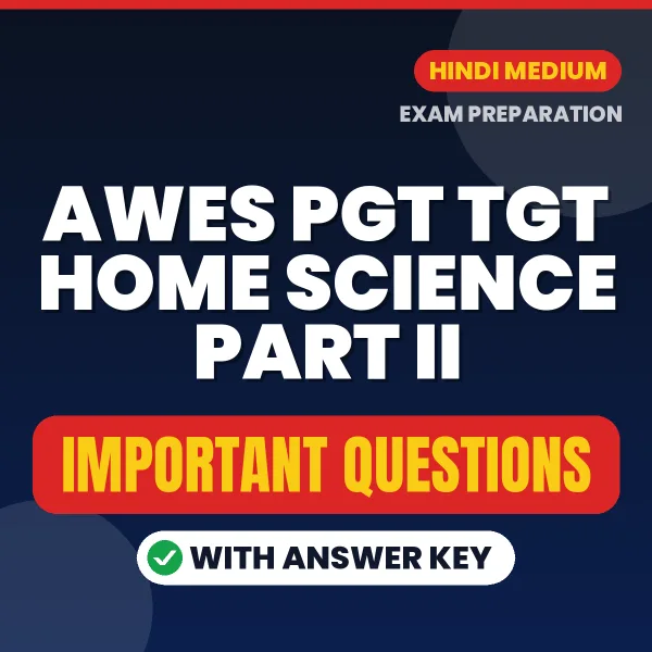 AWES PGT TGT Home Science Part II Exam Guide PDF in Hindi – Important Questions for Quick Revision