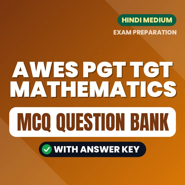 Download AWES PGT TGT Mathematics Exam MCQ PDF in Hindi – Important Objective Questions with Answers