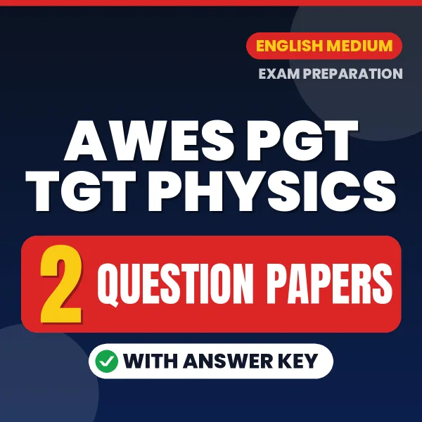 Download 2 AWES PGT TGT Physics Question Papers PDF (English) Based on the Latest Exam Pattern