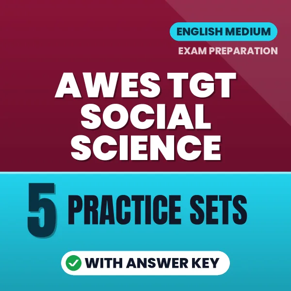 Practice for AWES TGT Social Science Exam at Home – 5 Practice Sets PDF in English with Answers