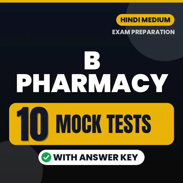 Latest Pattern B Pharmacy Mock Test eBook in Hindi – 10 Mock Tests with Answer Key for Self-Assessment