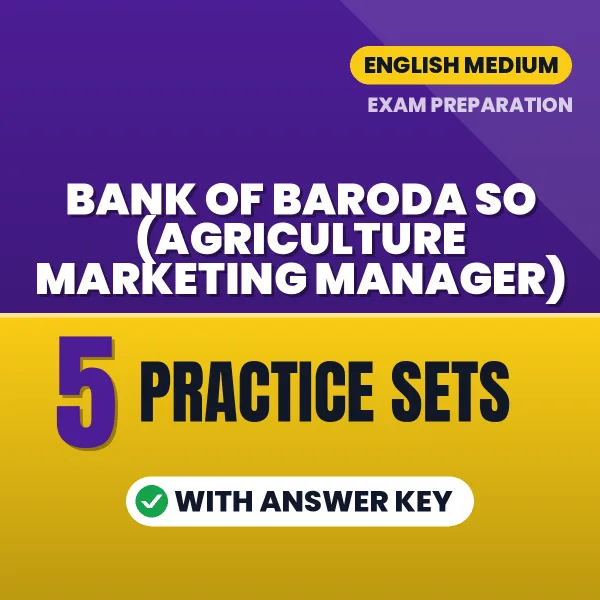 Download 5 Bank of Baroda SO (Agriculture Marketing Manager) Practice Sets PDF (English) Based on the Latest Exam Pattern