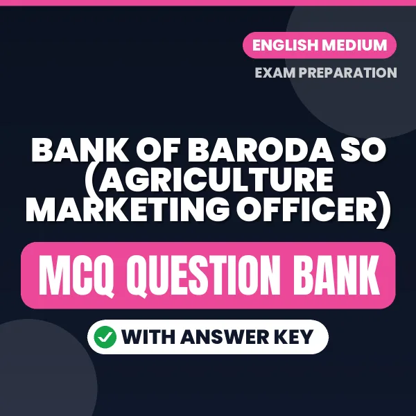 Best MCQ eBook for Bank of Baroda SO (Agriculture Marketing Officer) Exam in English | Selected Questions with Answer Key