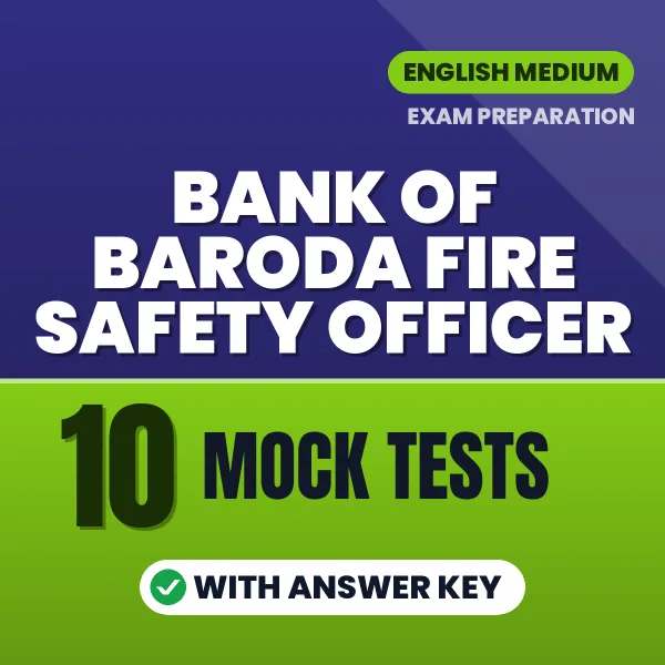 Practice for Bank of Baroda Fire Safety Officer Exam at Home – 10 Mock Tests PDF in English with Answers