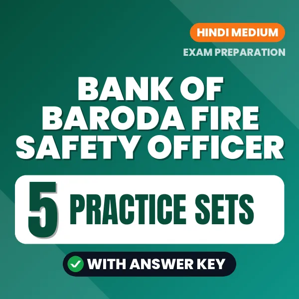 Test Your Bank of Baroda Fire Safety Officer Exam Preparation – 5 Practice Sets with Answer Key in PDF Format (Hindi)