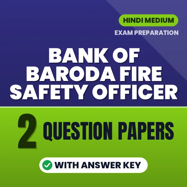 Test Your Bank of Baroda Fire Safety Officer Exam Preparation – 2 Question Papers with Answer Key in PDF Format (Hindi)