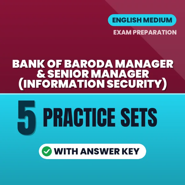 Download 5 Bank of Baroda Manager & Senior Manager (Information Security) Practice Sets PDF (English) Based on the Latest Exam Pattern