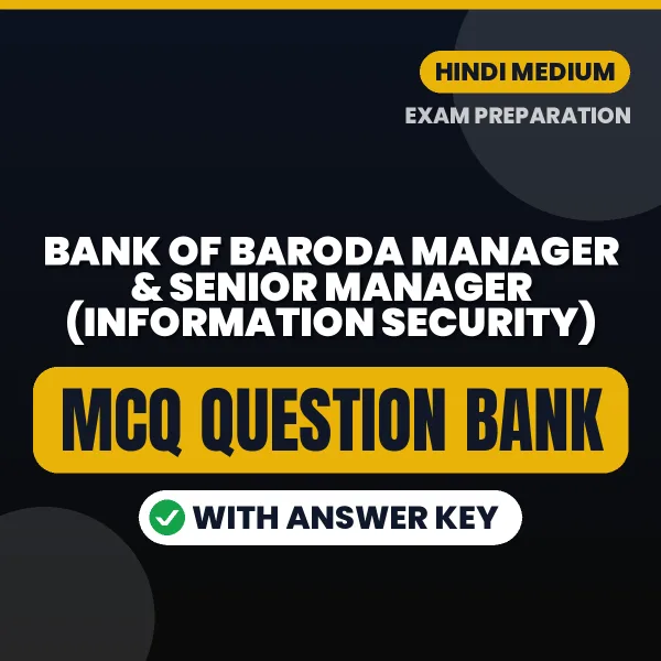 Best MCQ eBook for Bank of Baroda Manager & Senior Manager (Information Security) Exam in Hindi | Selected Questions with Answer Key