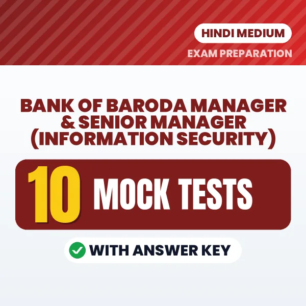 Bank of Baroda Manager & Senior Manager (Information Security) Mock Test PDF in Hindi – 10 Full-Length Mock Tests with Answer Key
