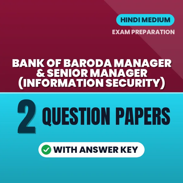 Download 2 Bank of Baroda Manager & Senior Manager (Information Security) Question Papers PDF (Hindi) Based on the Latest Exam Pattern
