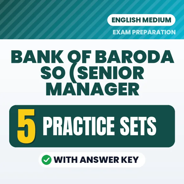 Practice for Bank of Baroda SO (Senior Manager – Credit Analyst) Exam at Home – 5 Practice Sets PDF in English with Answers