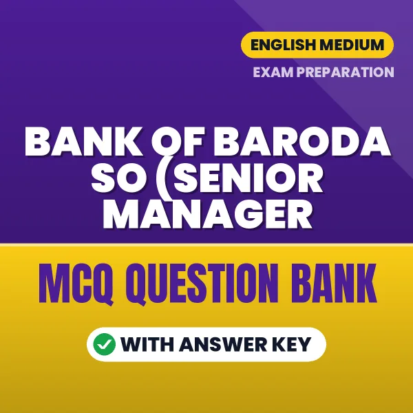 Best MCQ eBook for Bank of Baroda SO (Senior Manager – Credit Analyst) Exam in English | Selected Questions with Answer Key