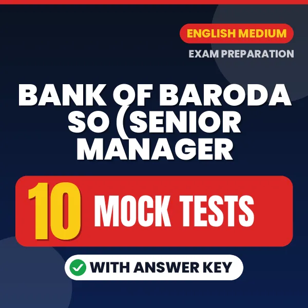 Bank of Baroda SO (Senior Manager – Credit Analyst) Mock Test PDF in English – 10 Full-Length Mock Tests with Answer Key