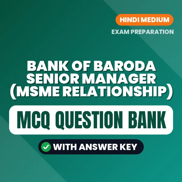 Prepare for Bank of Baroda Senior Manager (MSME Relationship) Exam with Multiple Choice Questions & Answers PDF in Hindi